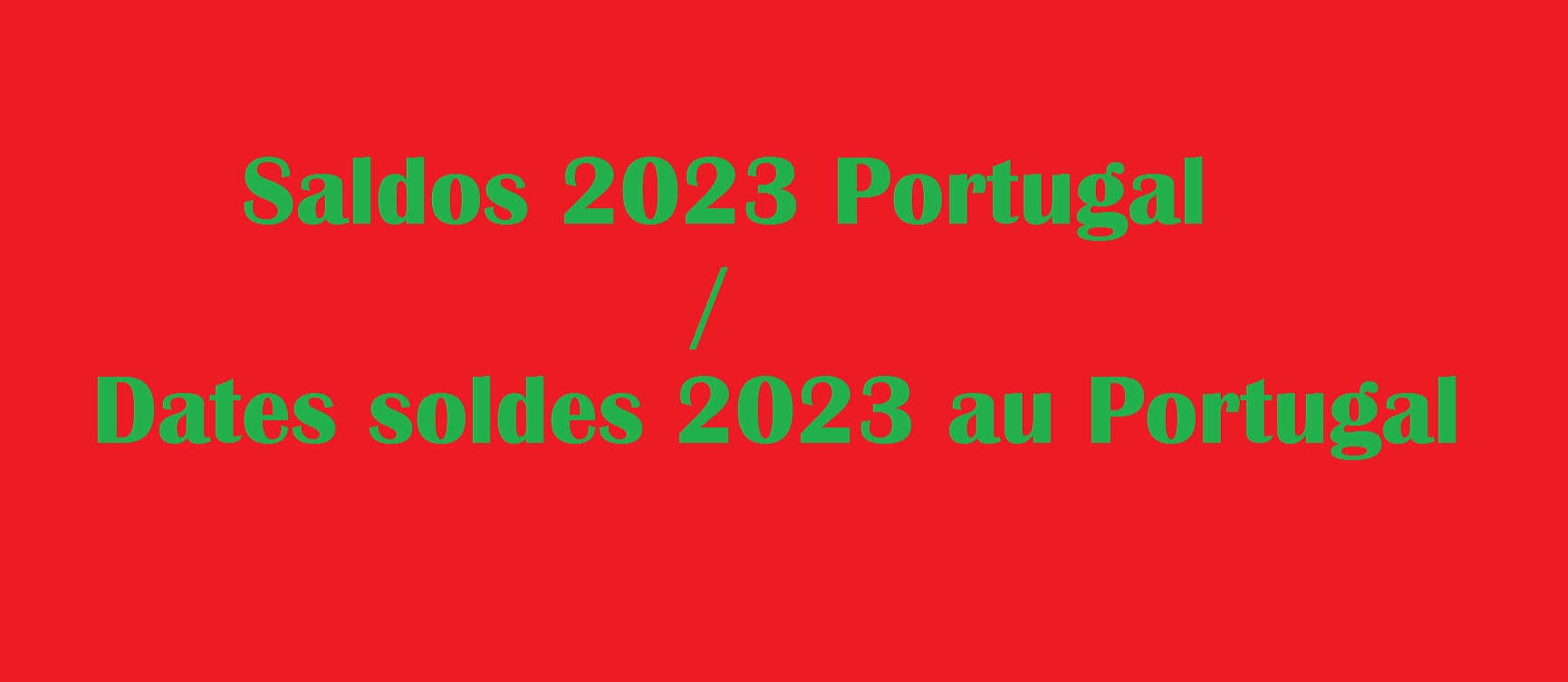Les dates des soldes au Portugal en 2023